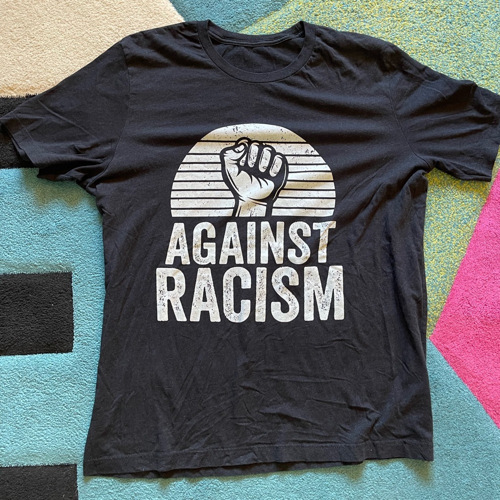 Black Graphic Against Racism T-Shirt with Bold Statement